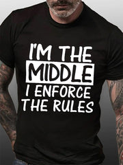 Funny I Make The Rules Shirt Oldest Middle Youngest Print Men Slogan T-Shirt