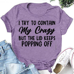 I Try To Contain Letter Print Women Slogan T-Shirt