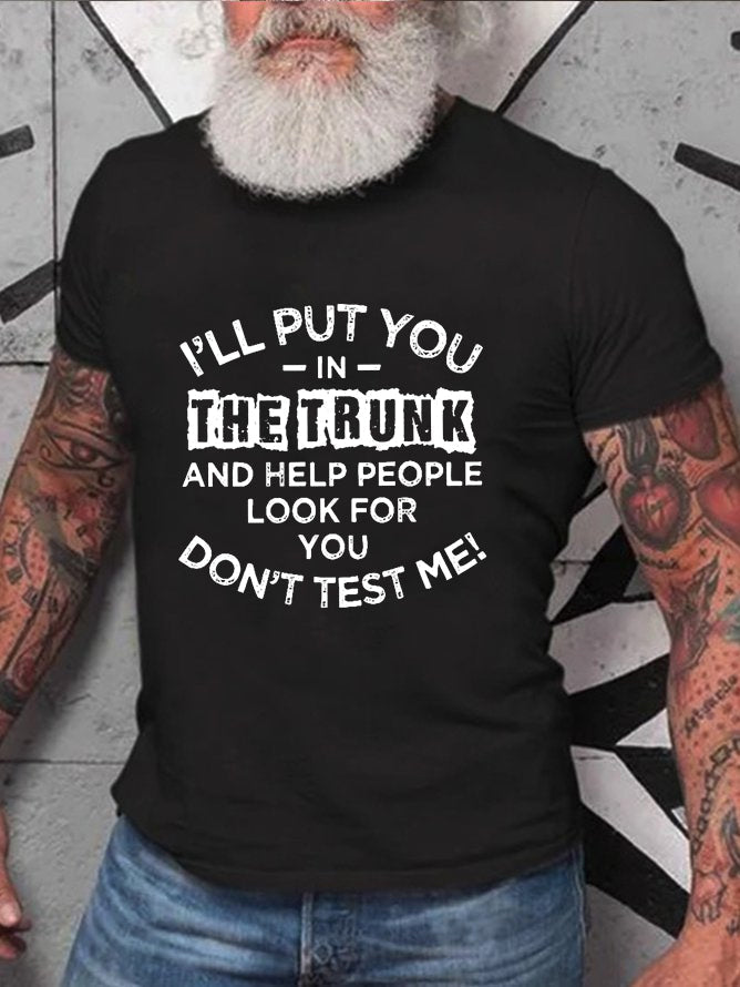 I'll Put You In The Trunk Print Men Slogan T-Shirt