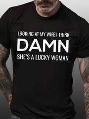 Looking At My Wife I Think Print Men Slogan T-Shirt