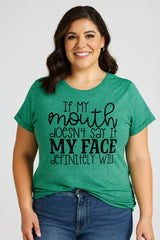 If My Mouth Fashion Letter Print Women Slogan Plus Size T-Shirt