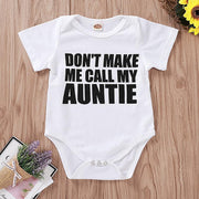 "Don't make me call my auntie" Letter Printed Baby Romper