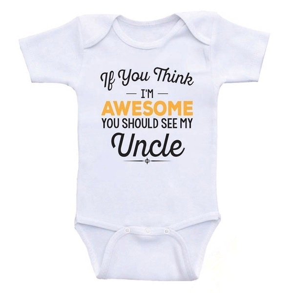“Se você acha que eu sou incrível, você deveria ver meu tio” Macacão de bebê com letras impressas