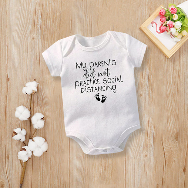 "My Parents Did Not Practice Social Distancing"Funny Letters Solid Printed Short-sleeve Baby Romper